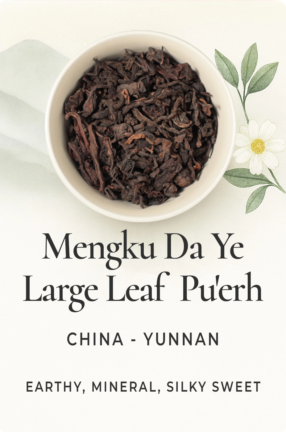 Mengku Da Ye Large Leaf Ripe Pu'erh